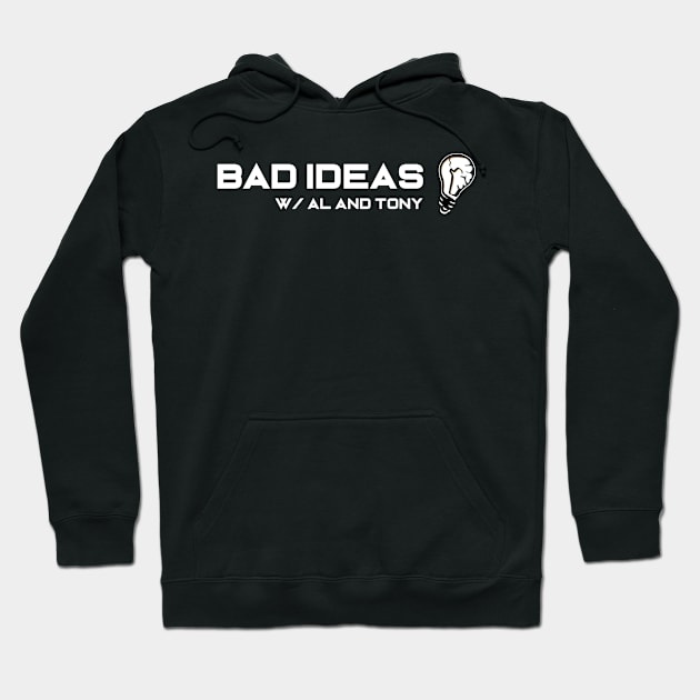 Bad Ideas Hoodie by humanechoes